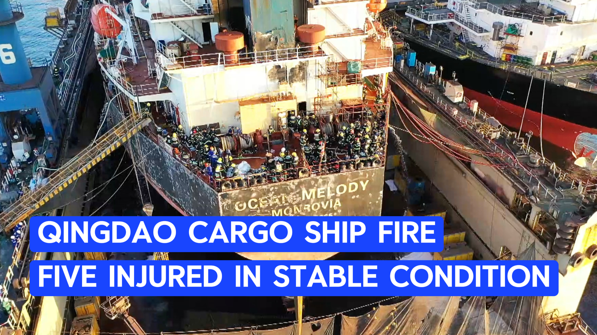 Qingdao cargo ship fire: Five injured in stable condition