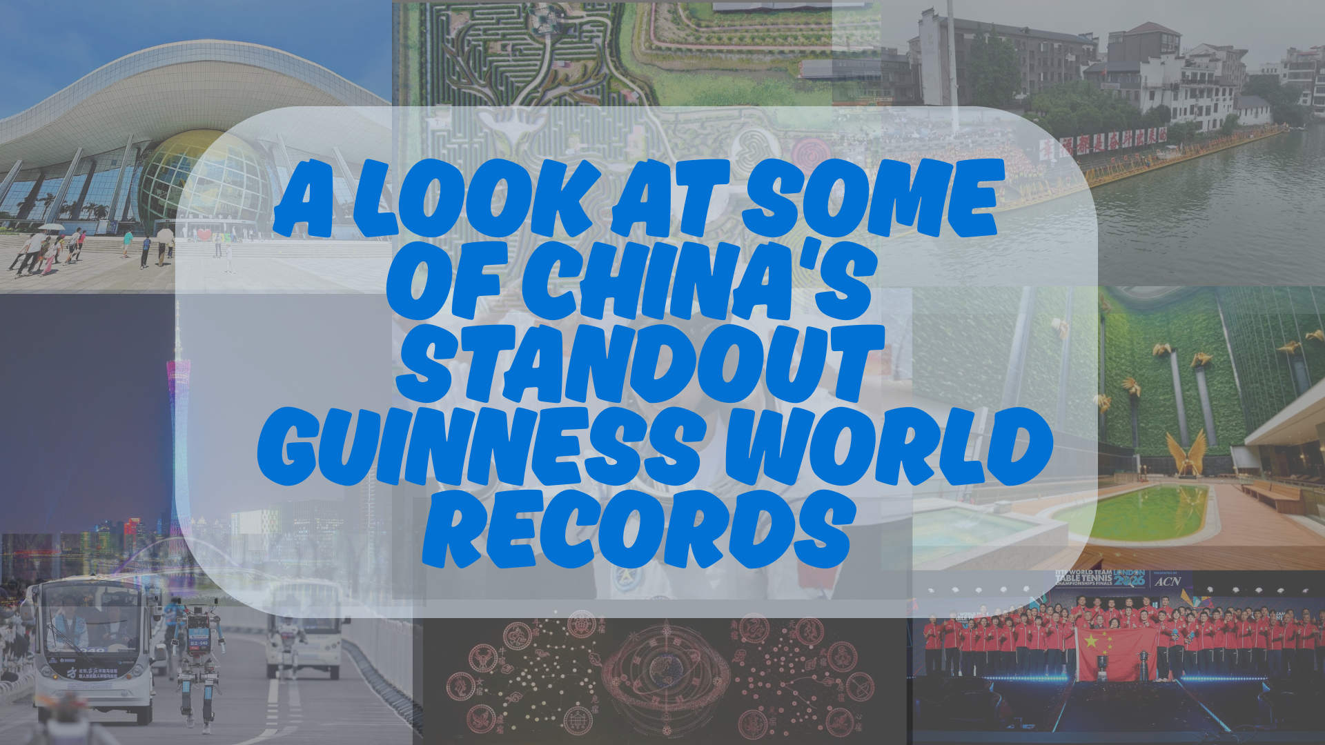 A look at some of China's standout Guinness World Records