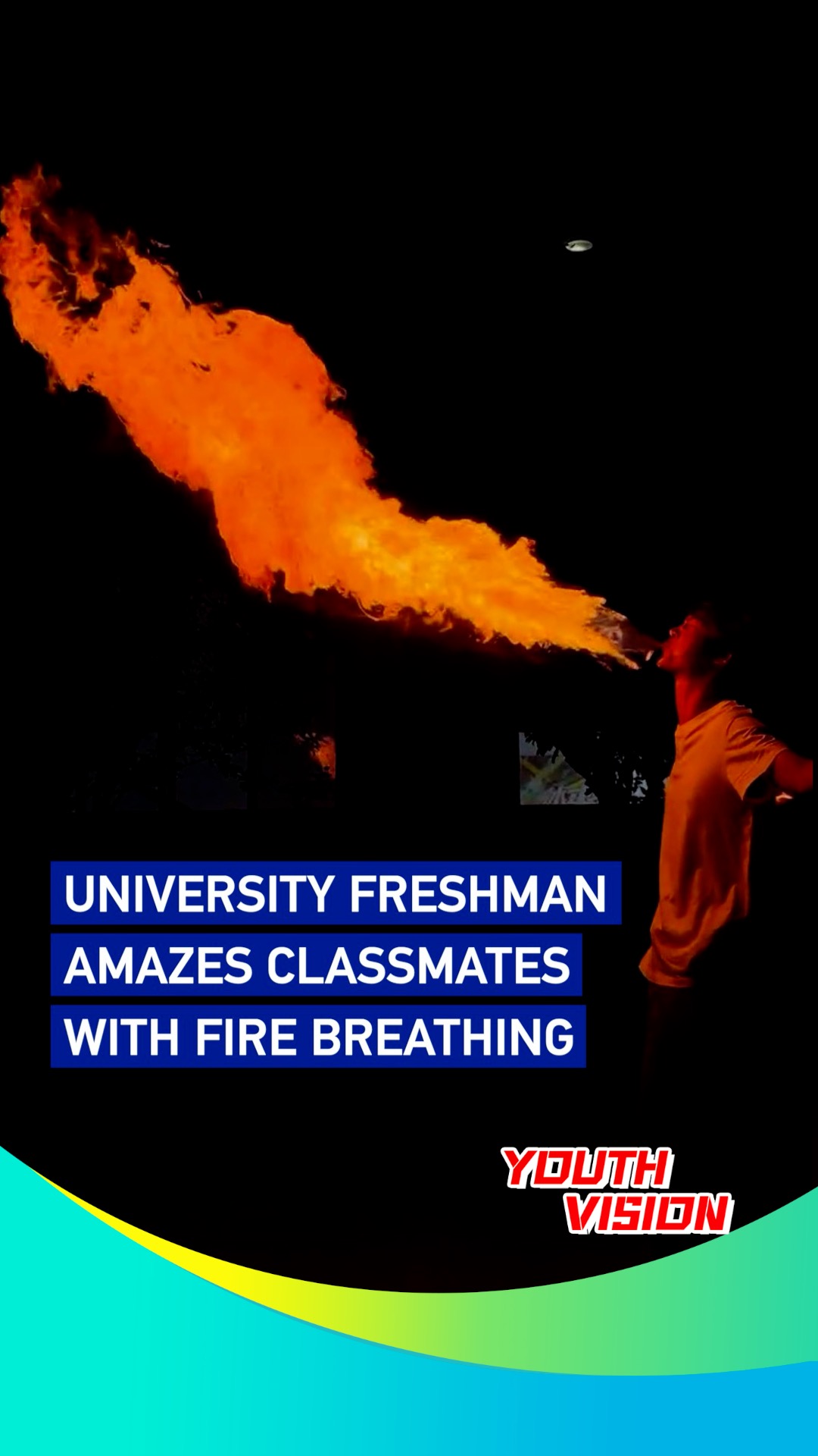 University freshman amazes classmates with fire breathing