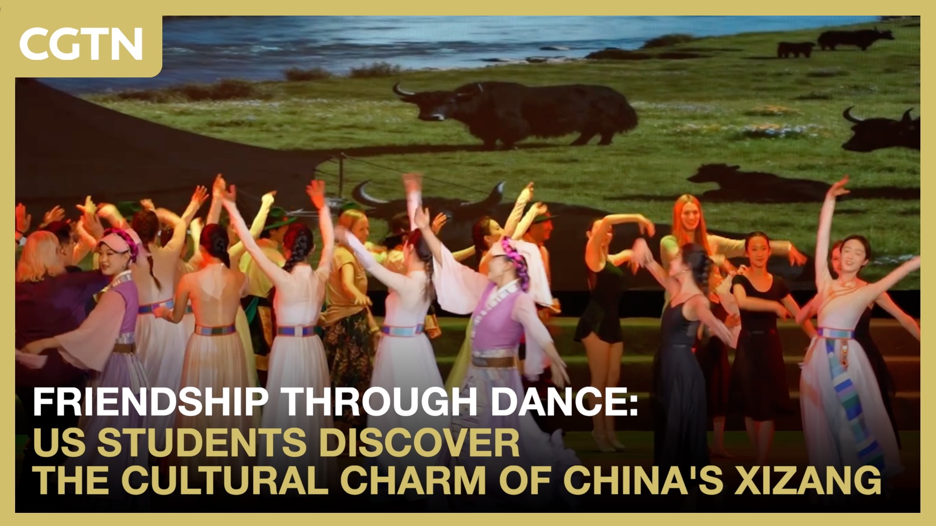 Friendship through dance: US students discover the cultural charm of China's Xizang