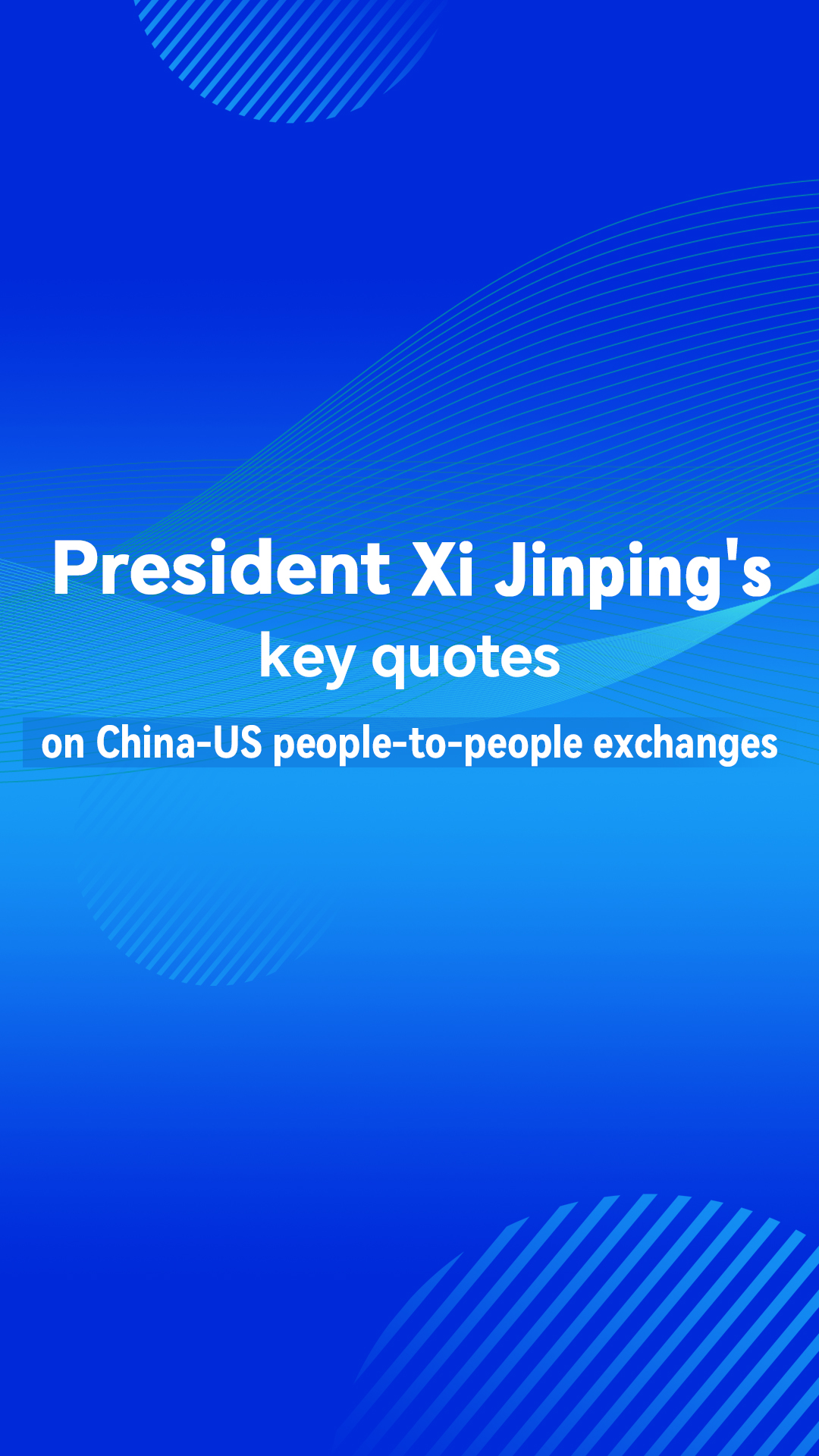 President Xi's key quotes on China-US people-to-people exchanges
