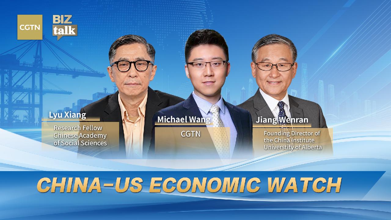 BizTalk | China-US economic watch
