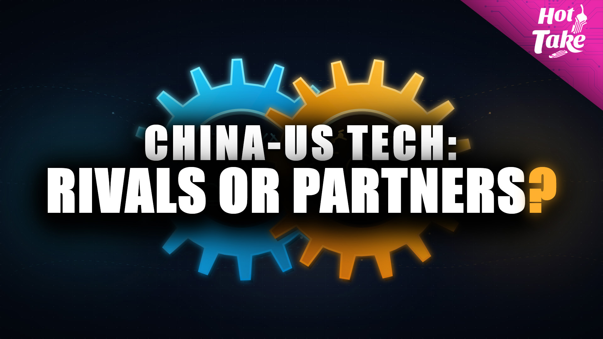 Rivals or partners? The truth of China-US tech relations