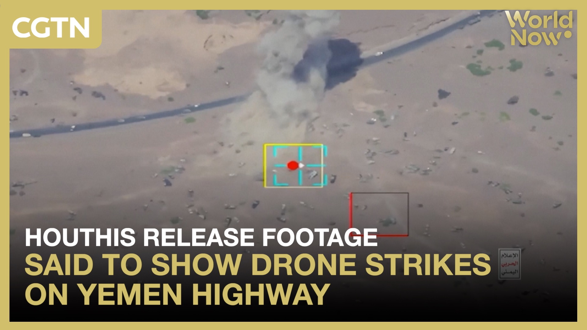 Houthis release footage said to show drone strikes on Yemen highway