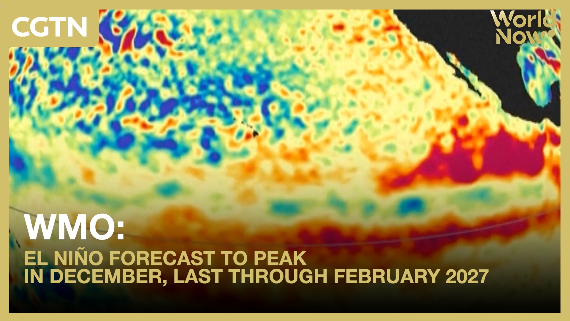 WMO: El Niño forecast to peak in December, last through February 2027