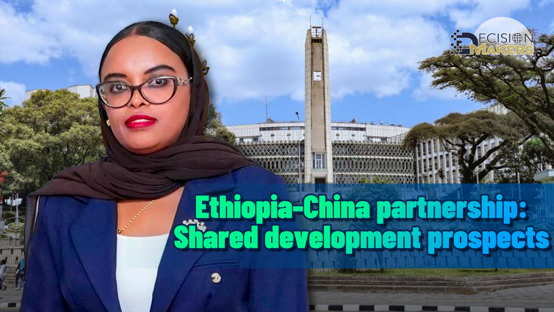 Ethiopia‑China partnership: Shared development prospects