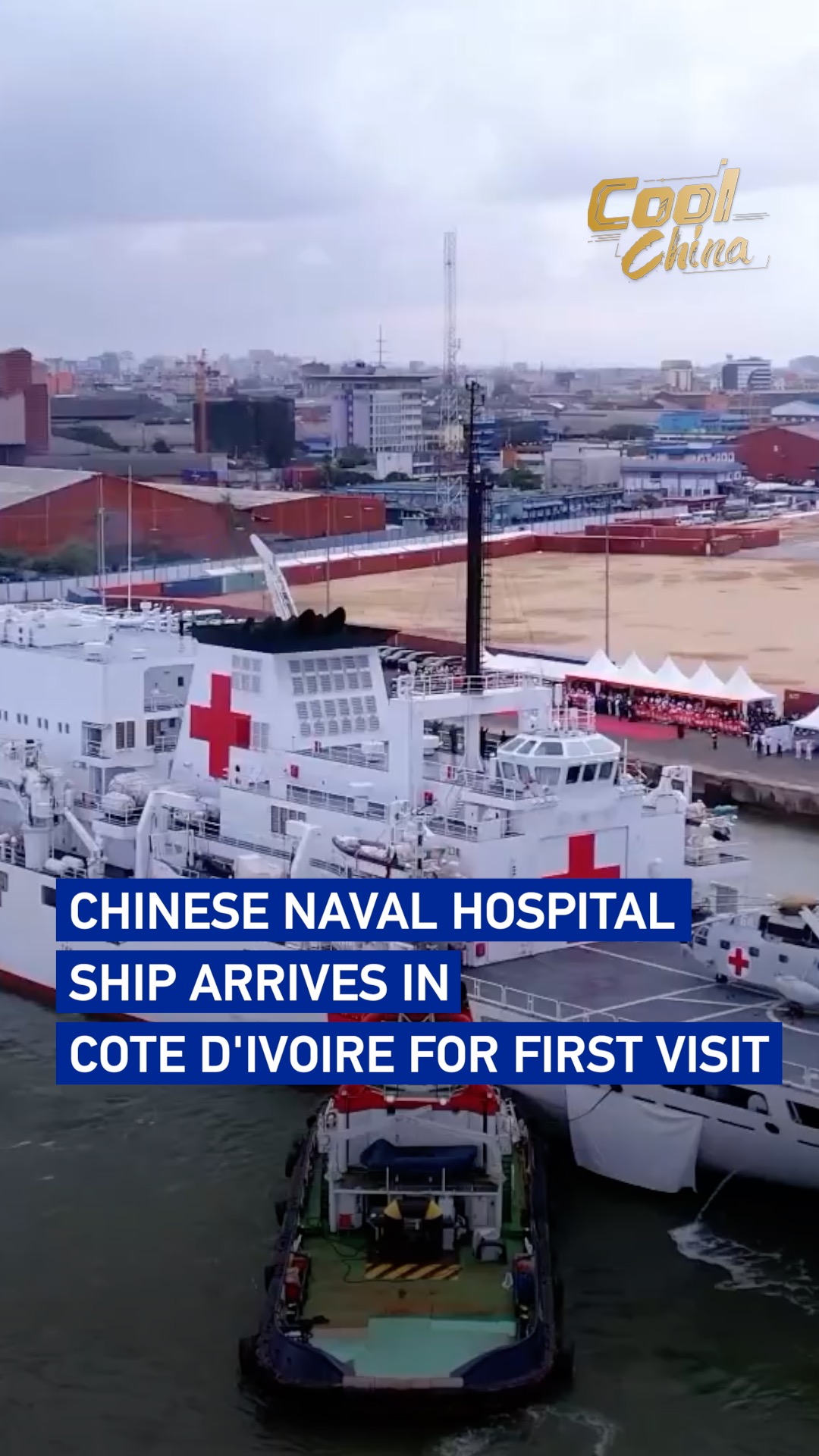 Chinese naval hospital ship arrives in Cote d'Ivoire for first visit