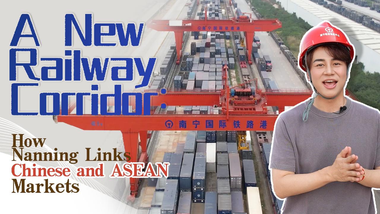 A new railway corridor: How Nanning links Chinese and ASEAN markets