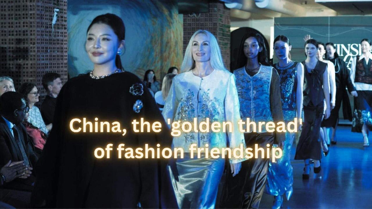 China, the 'golden thread' of fashion friendship