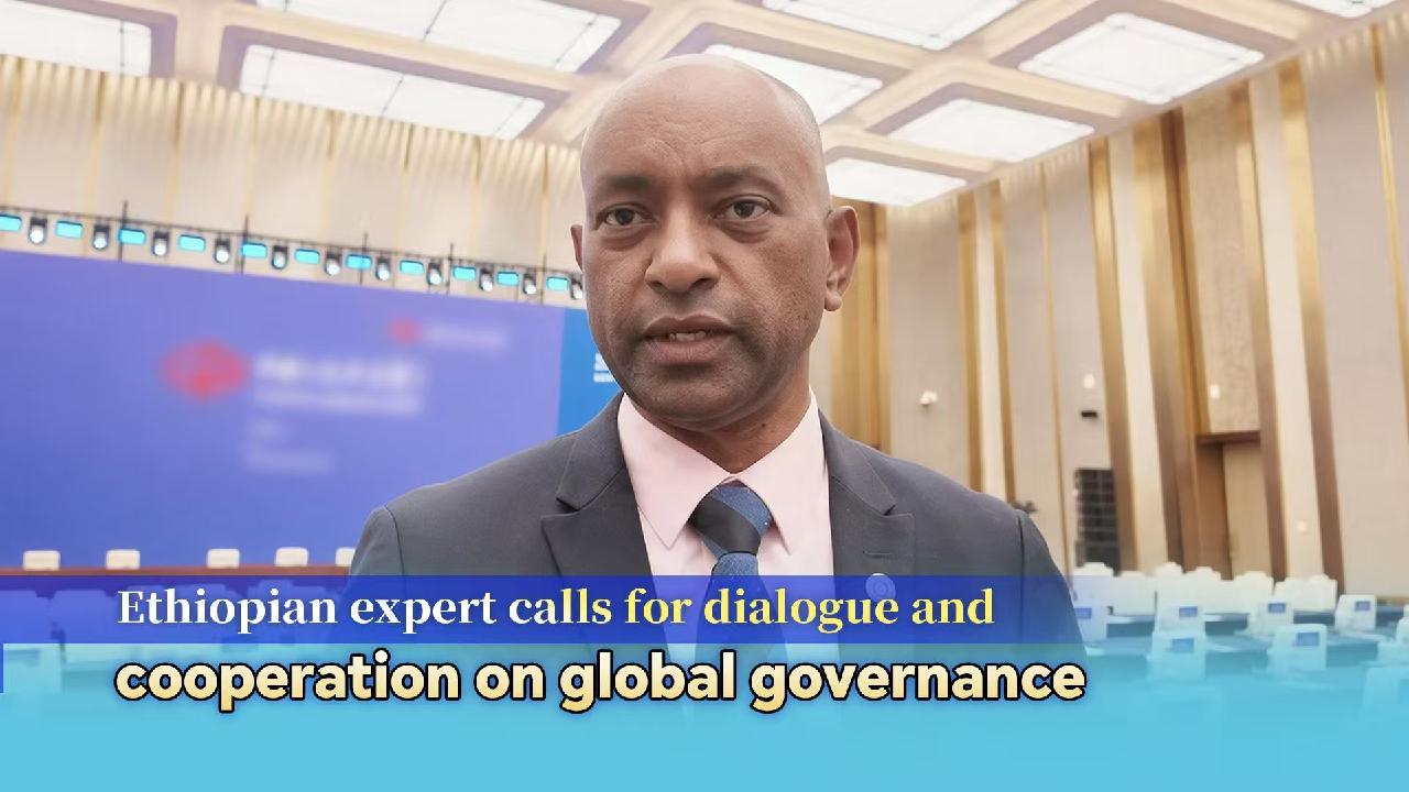 Ethiopian expert calls for dialogue, cooperation on global governance