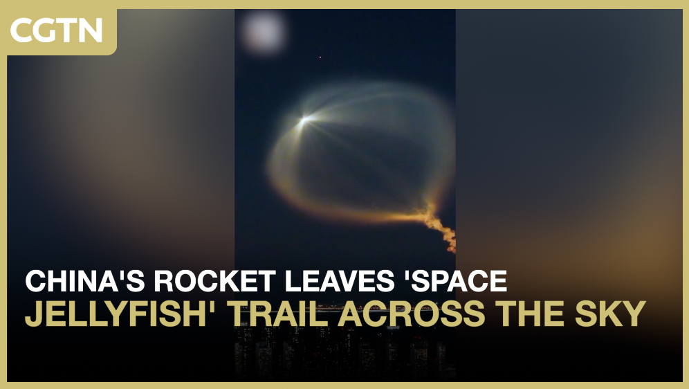 China's rocket leaves 'space jellyfish' trail across the sky