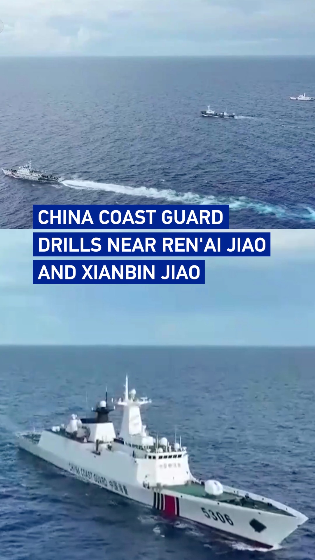 China Coast Guard drills near Ren'ai Jiao and Xianbin Jiao