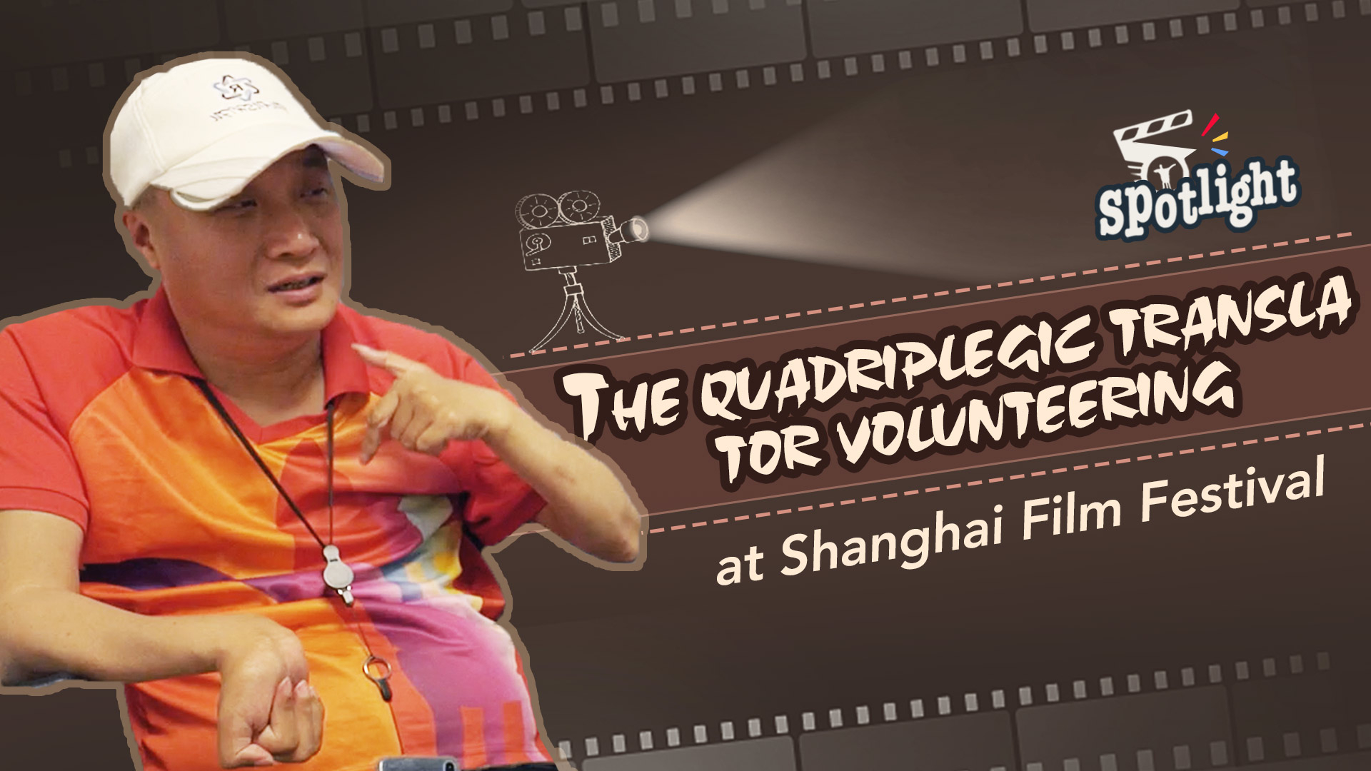 The quadriplegic translator volunteering at Shanghai Film Festival