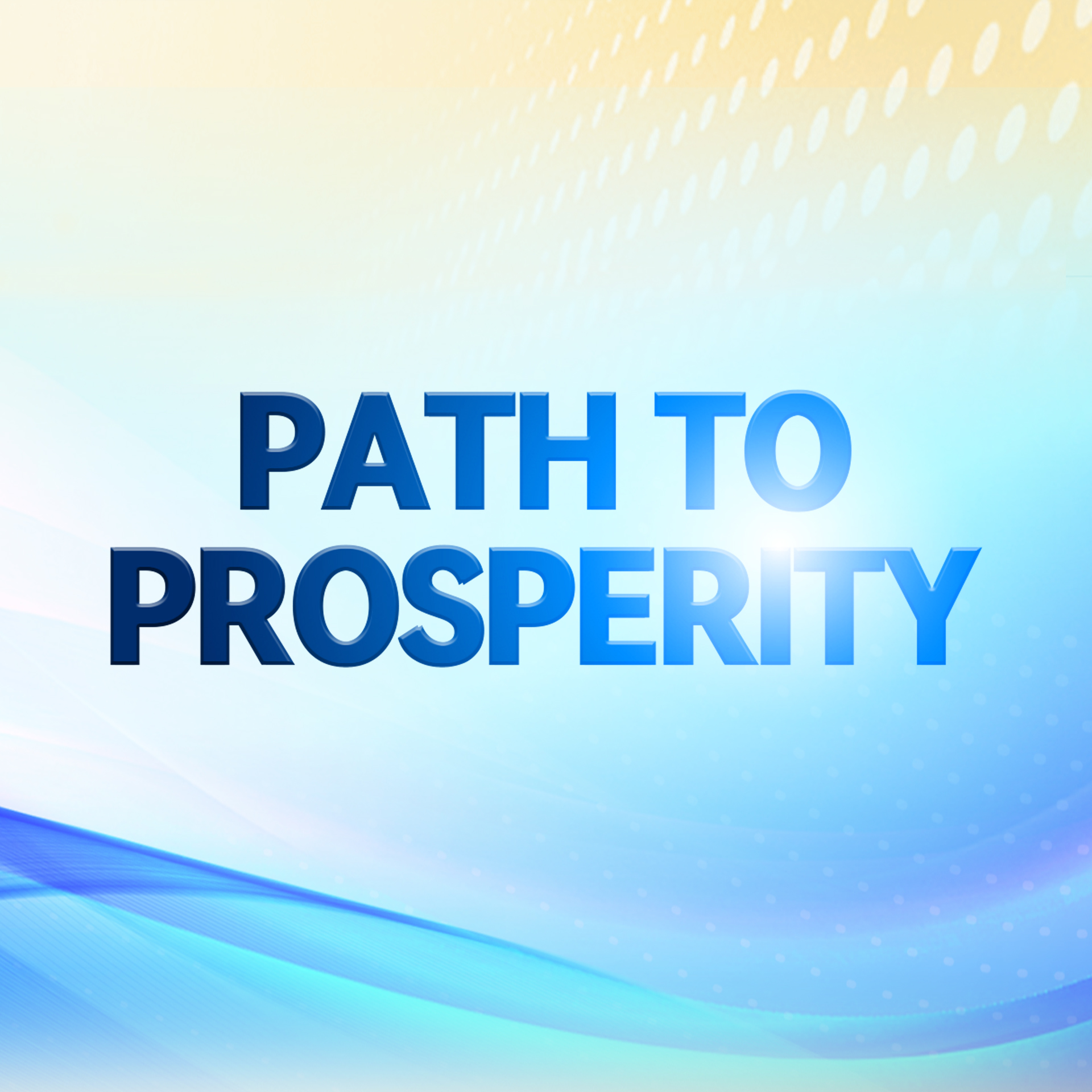 Path to Prosperity