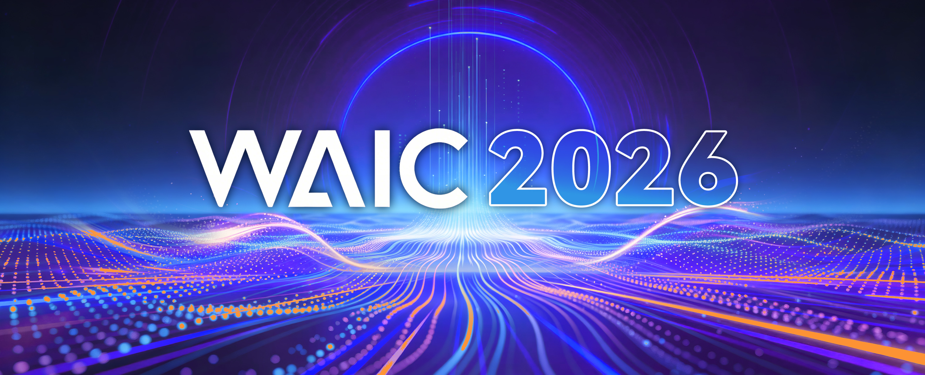 WAIC 2026: Latest News on Global AI Governance & Tech